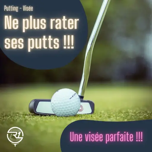 Ne plus rater ses petits putts grâce à une visée parfaite !