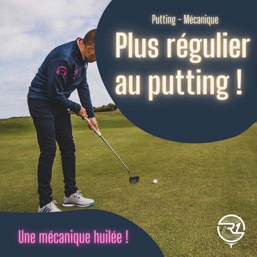 Plus régulier au putting grâce à une mécanique bien huilée !
